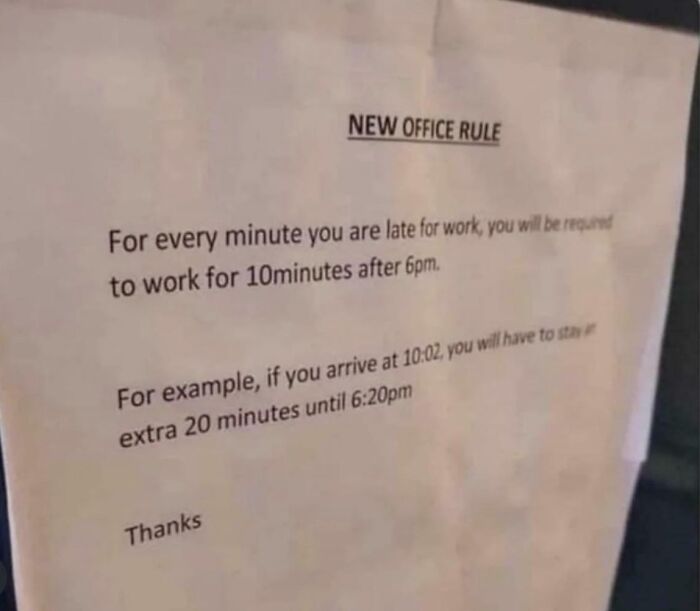 A new office rule stating penalties for being late for work, contributing to a horrid and sad world view.