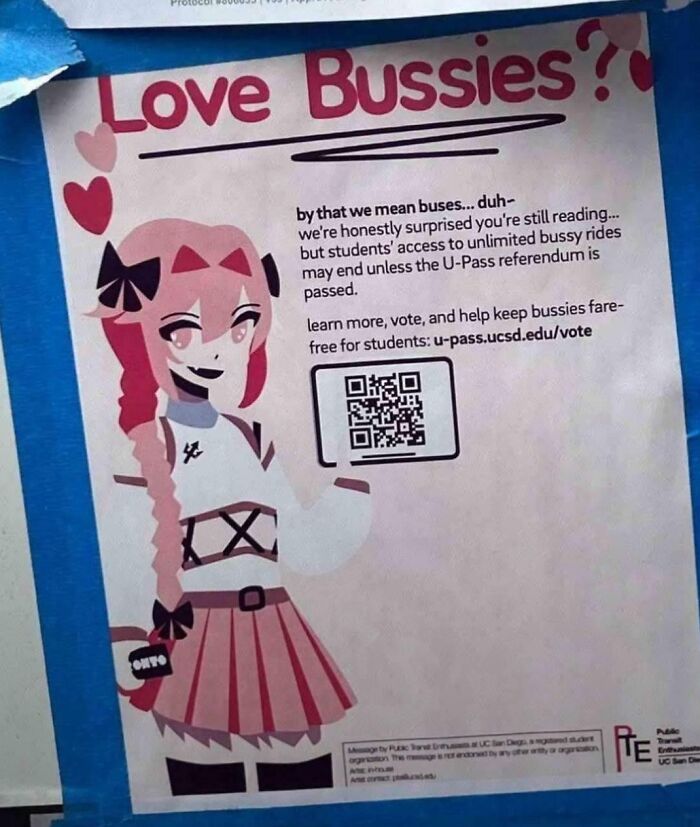 Cringey people: A flyer asking Love Bussies? and showing an anime character, promoting a U-Pass referendum.