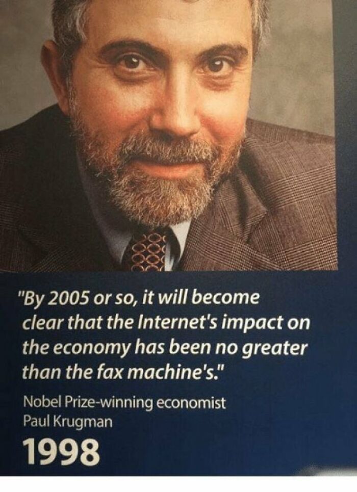 Paul Krugman quote from 1998 predicting the Internet's impact, showing how beliefs and words age badly over time.