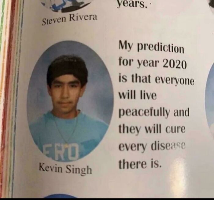 A yearbook quote from Kevin Singh predicting a peaceful 2020 with all diseases cured, showing beliefs aging.
