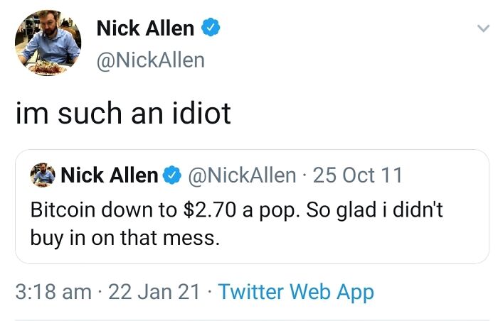 A tweet from Nick Allen regretting not buying Bitcoin when it was $2.70, showcasing beliefs aging.