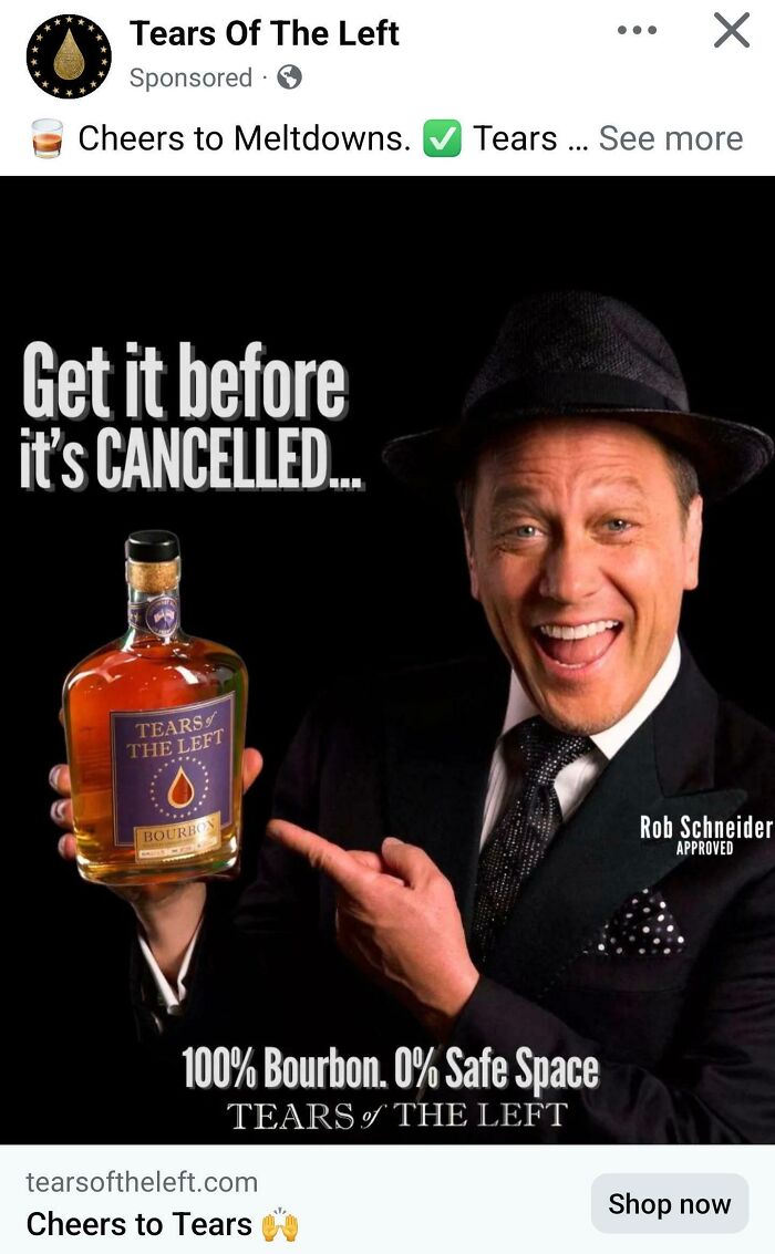Rob Schneider promotes Tears of the Left bourbon with a cringey, provocative slogan for cringey people.