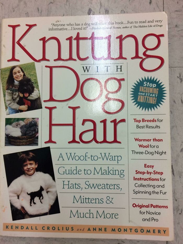A book titled Knitting with Dog Hair, another example of unhinged secondhand finds.