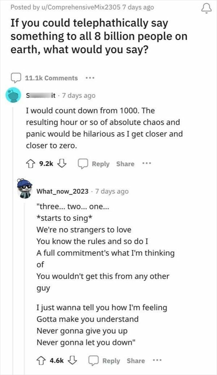 A Reddit thread asking what you would telepathically say, showing you always need to read the comments for funny replies.