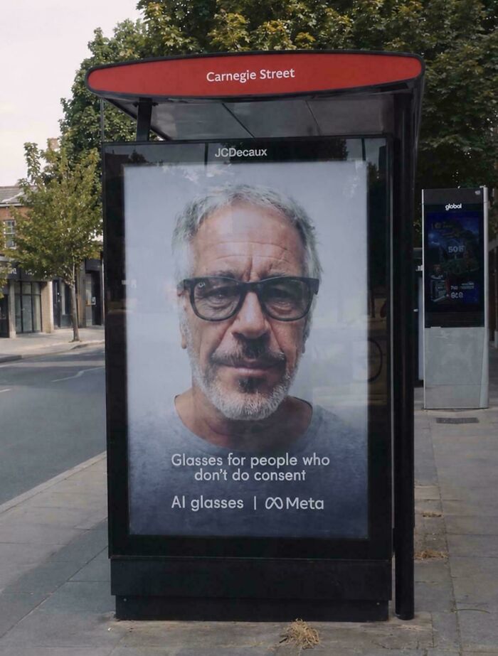 A chaotic good post of a bus stop ad with a man wearing glasses, text says Glasses for people who don't do consent.