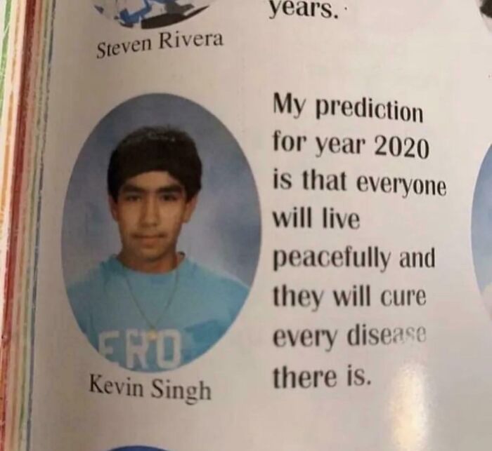 A yearbook quote from Kevin Singh predicting a peaceful 2020 with all diseases cured, showing beliefs aging.