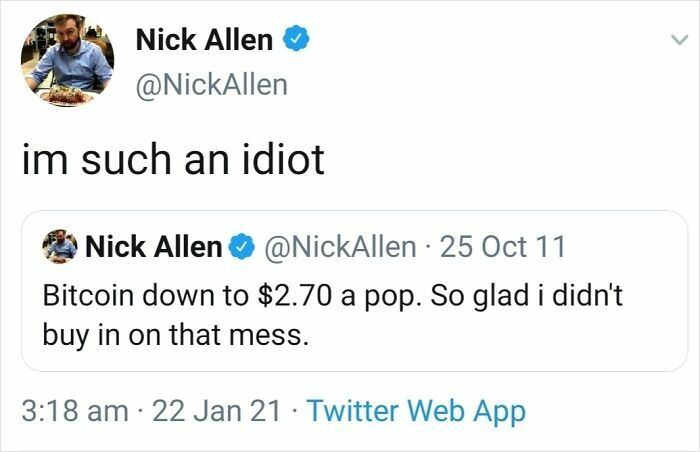 A tweet from Nick Allen regretting not buying Bitcoin when it was $2.70, showcasing beliefs aging.