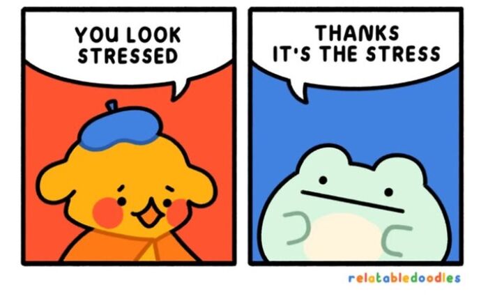 A comic character telling another they look stressed, and the other confirming it, an everyday life comic.