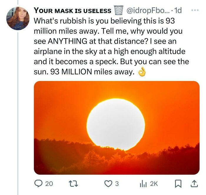 An unhinged social media post questioning how the sun is seen from 93 million miles away.