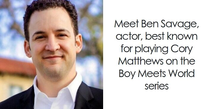 Ben Savage: Bio And Career Highlights