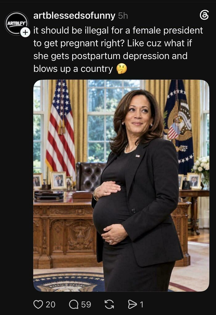 Because A 60 Year Old Woman Will Get Pregnant… And Blow Up Countries Like A Man