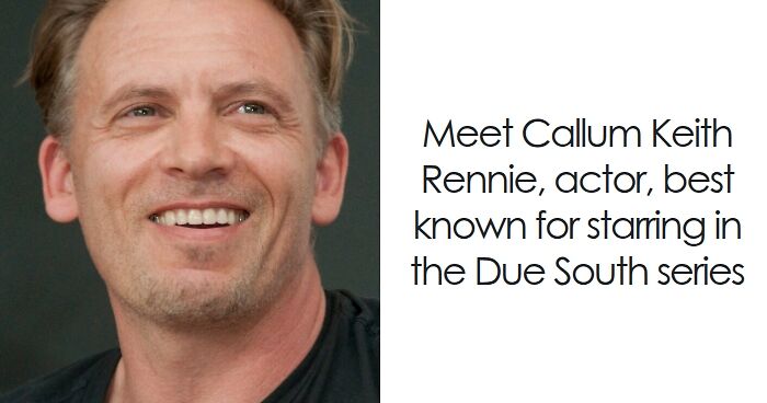 Callum Keith Rennie: Bio And Career Highlights