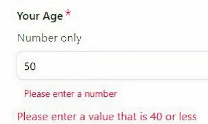 An online form with an age input field showing an error for entering 50, requiring a value of 40 or less, reflecting a dystopian nightmare.