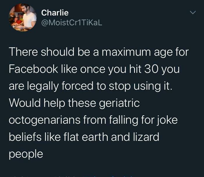 A funny comment on Twitter about a maximum age for Facebook users. The comment section is funnier.