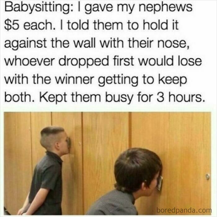 Two mischievous kids holding money against a wall with their noses, keeping them busy for hours.