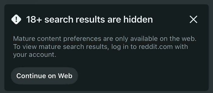 A Reddit pop-up stating 18+ search results are hidden, exemplifying products and services getting worse while more expensive.