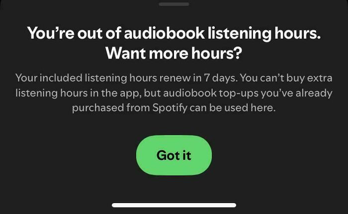 A screenshot of Spotify saying the user is out of audiobook listening hours, illustrating products and services getting worse.