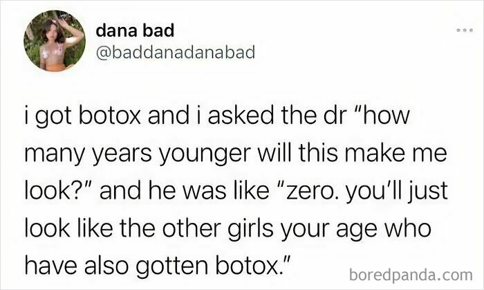 A tweet from dana bad about getting botox and a doctor's funny comment.