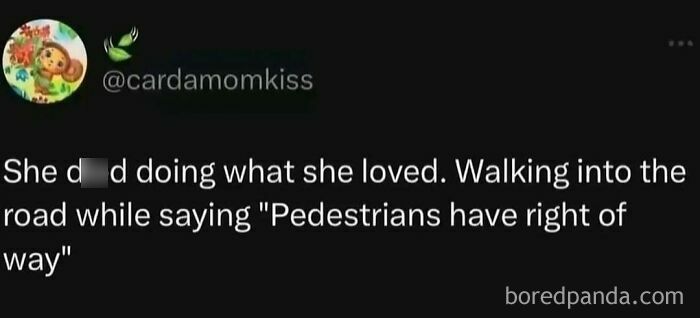 A funny meme with a tweet from @cardamomkiss discussing a humorous scenario about pedestrians.
