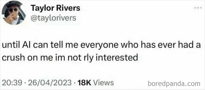 A tweet from Taylor Rivers (taylorivers) about AI and crushes, showcasing funny memes and unhinged humor.