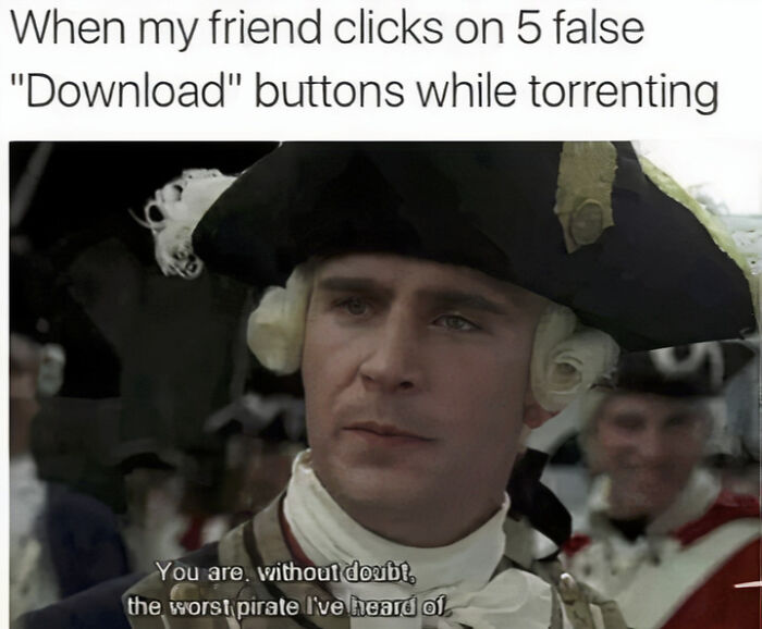 A funny internet meme showing a pirate stating, You are, without doubt, the worst pirate I've heard of, for hilarious photos.