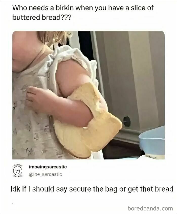 Funny meme of a baby carrying a slice of buttered bread like a luxury bag