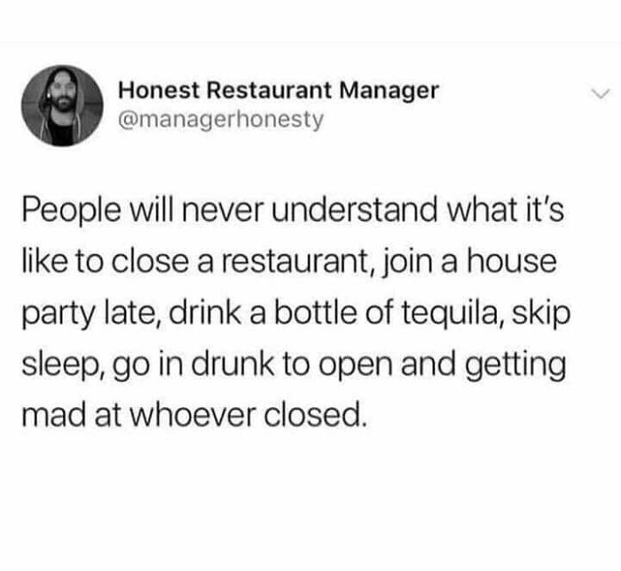 A funny tweet about a restaurant manager’s shift routine. Real life internet comments.