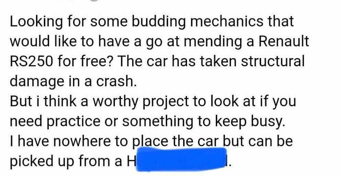 A post asking for free mechanical labor to fix a crashed Renault car, exemplifying choosing beggars.