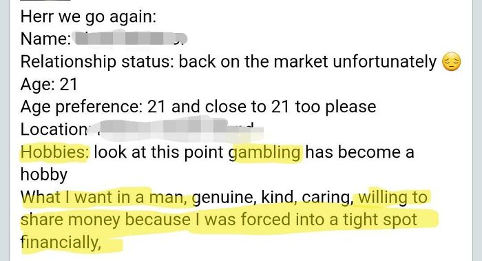 Dating profile of choosing beggars looking for a man to share money because of gambling issues.