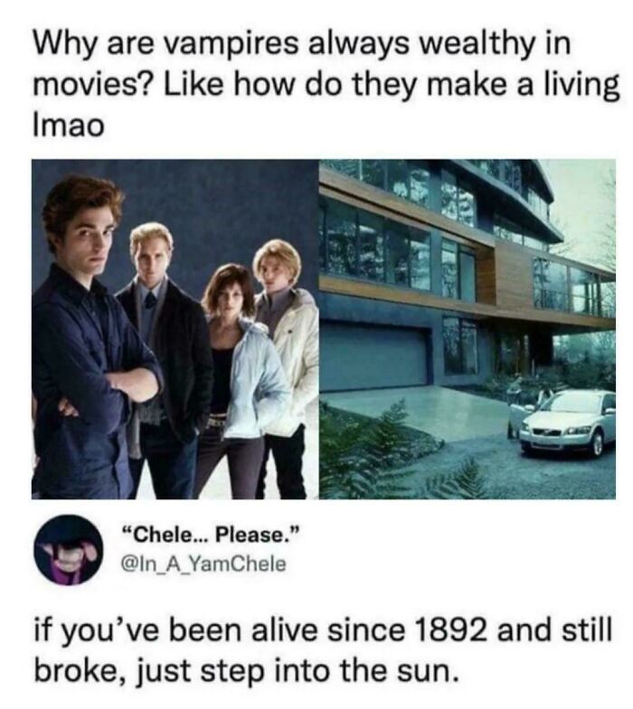 Witty internet comment about vampires always being wealthy in movies with a Twilight Cullen family photo