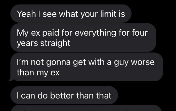 Text messages of choosing beggars stating they cannot date a guy worse than their ex.