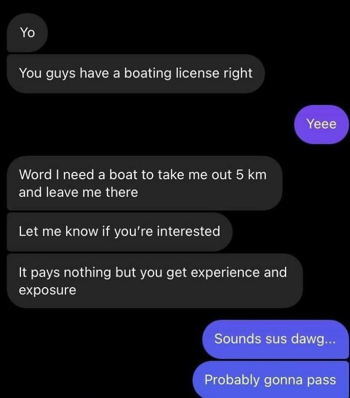 A text conversation where choosing beggars ask for a free boat ride in exchange for exposure