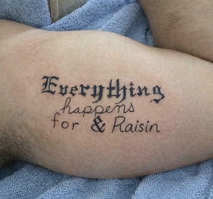 Everything Happens For & Raisin