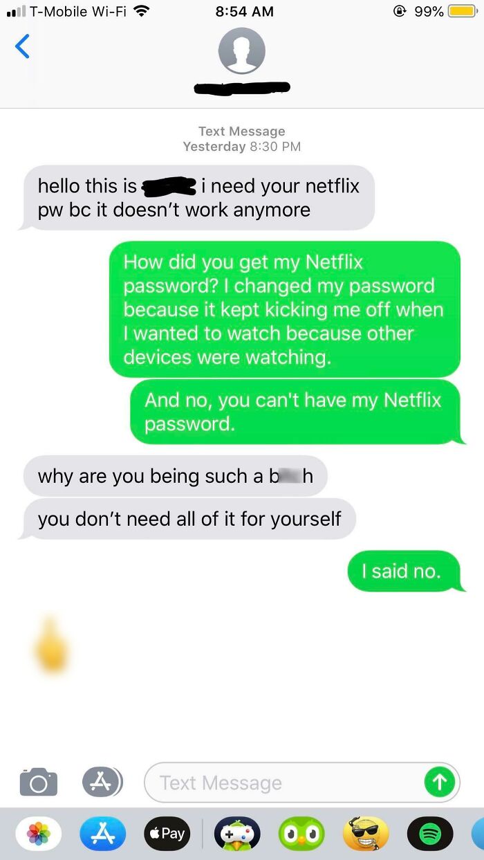 A message thread of choosing beggars demanding someone's Netflix password and getting angry when denied