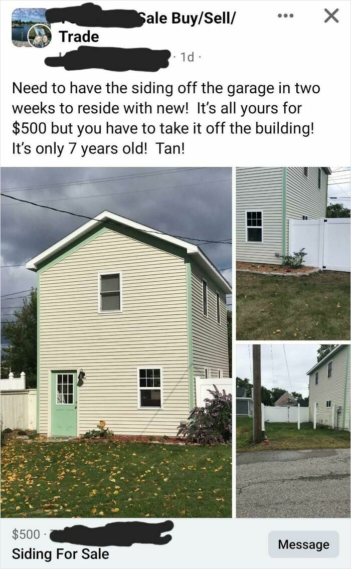Online marketplace listing of choosing beggars selling old house siding for 500 dollars if the buyer removes it.