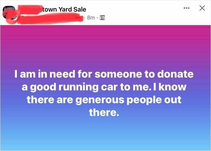 A social media post from choosing beggars demanding someone to donate a good running car for free.