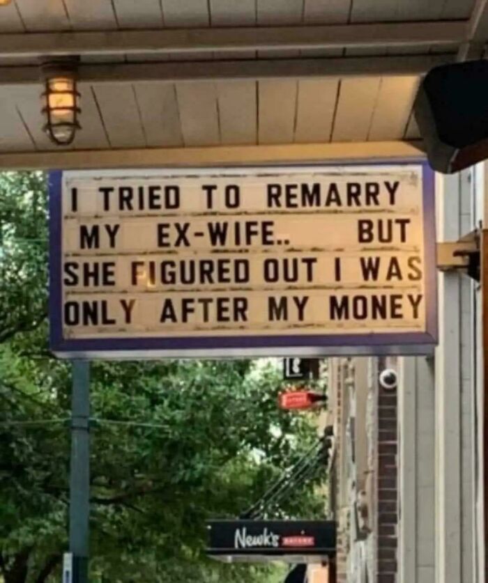 Funny sign about trying to remarry ex-wife but she knew it was for money