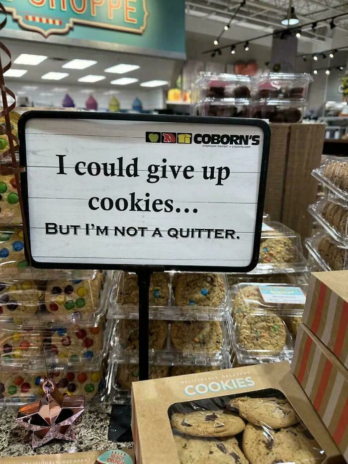 Humorous grocery store sign about not quitting cookies