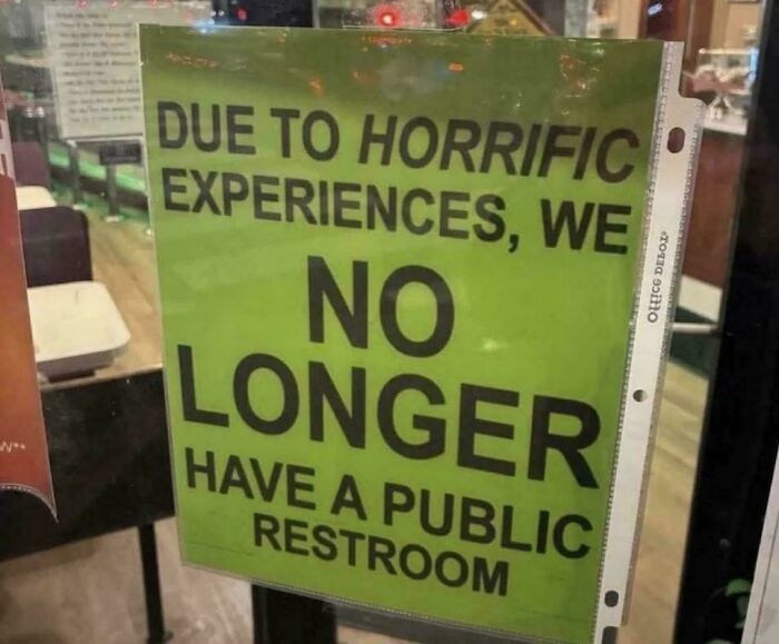 Funny sign explaining no longer public restroom due to horrific experiences
