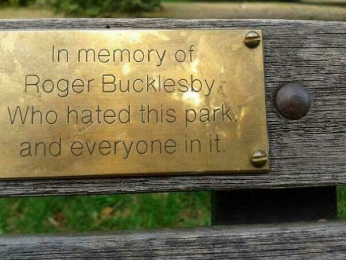 Memorial plaque with unhinged message about Roger Bucklesby who hated the park