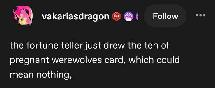 A chaotic Tumblr post joke about a fortune teller drawing a card of ten pregnant werewolves.