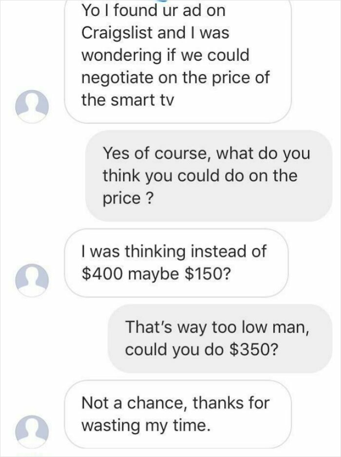 A Craigslist transaction showing choosing beggars trying to negotiate a smart TV from 400 to 150 dollars