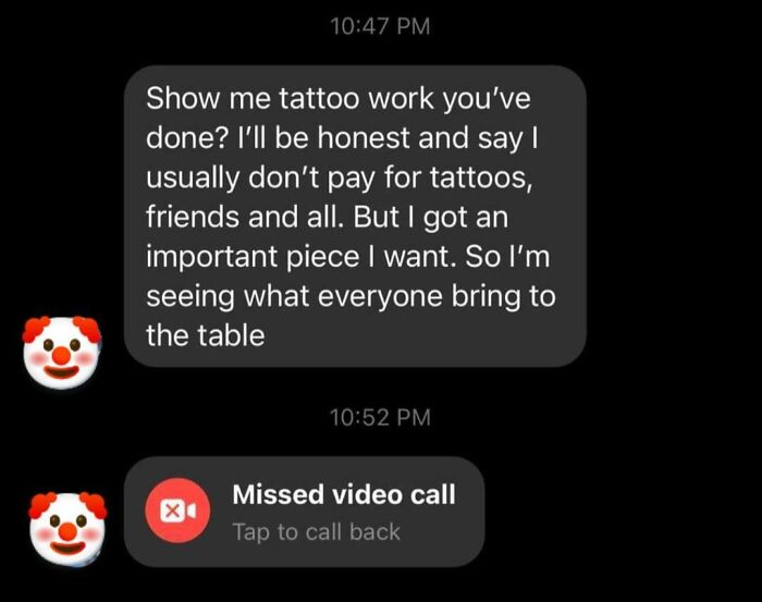 Text messages showing choosing beggars expecting free tattoo work while wanting to see previous designs.