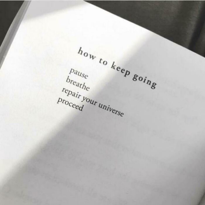 Inspirational how to keep going instructions with pause breathe repair your universe proceed