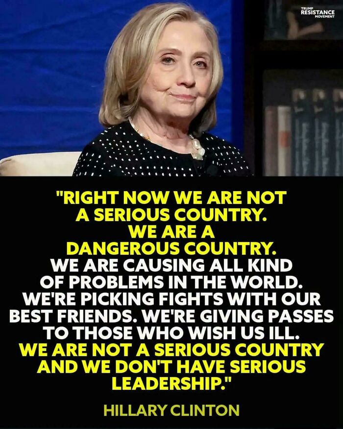 Hillary Clinton quote on America as a dangerous country without serious leadership