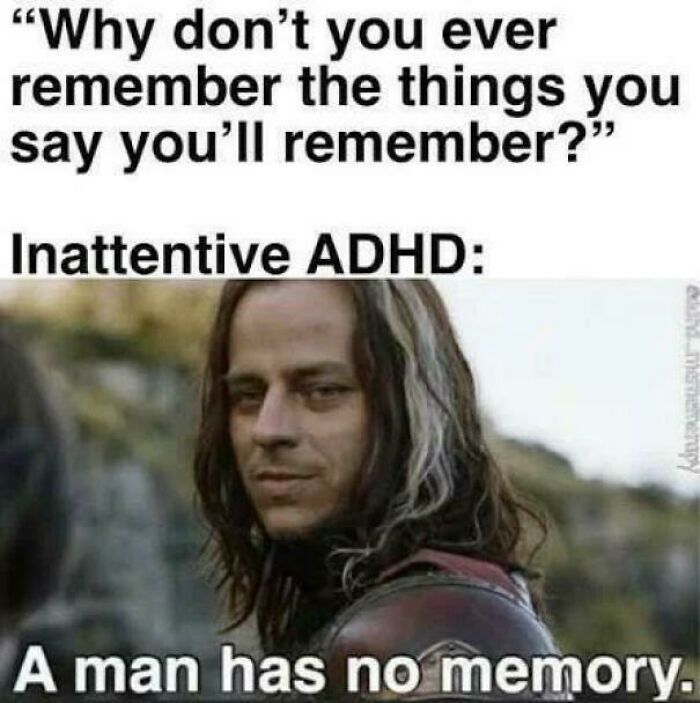 Inattentive ADHD meme featuring Jaqen H'ghar from Game of Thrones with the caption A man has no memory