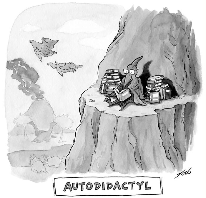 One-panel comic by Tom Toro of a pterodactyl reading books titled autodidactyl
