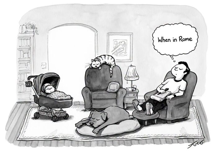 One-panel comic with a person relaxing with pets and a thought bubble saying When in Rome