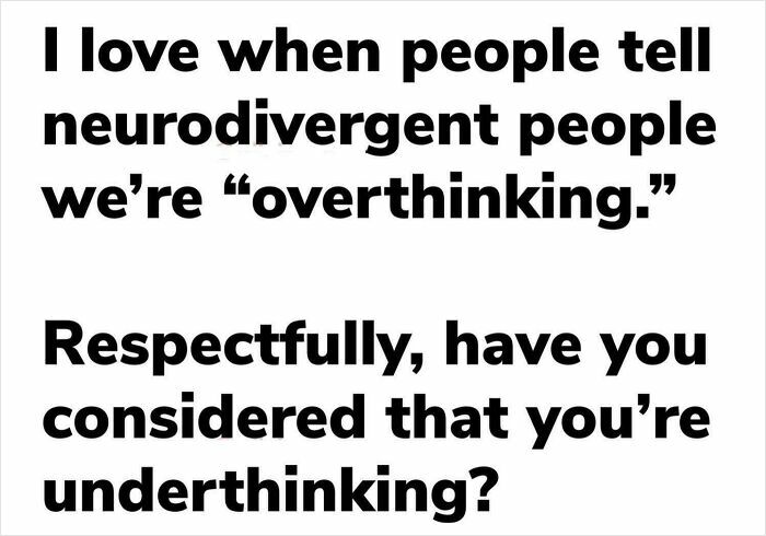 Relatable text post about neurodivergence and overthinking, perfect for funny ADHD memes collections.