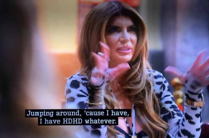 Funny ADHD memes screenshot of Teresa Giudice saying she has HDHD whatever